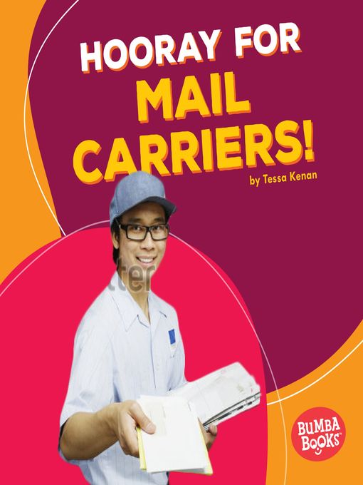 Title details for Hooray for Mail Carriers! by Tessa Kenan - Available
